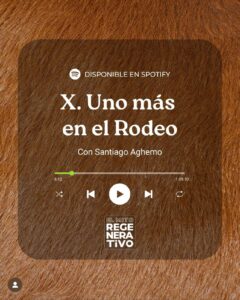 Capitulo 10 podcast el mito regenerativo